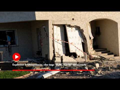 Miniature du reportage Explosion à Ghisonaccia : des tags "FLNC 22/10" découverts (Corse-Matin)