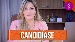 Candidase  Causas Sintomas Tratamento E Preveno