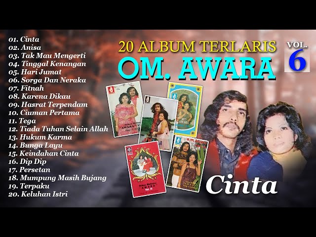 20 Album Terlaris OM. Awara Vol. 6 | Cinta, Tak Mau Mengerti class=