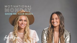 Show Me Your Mumu Founders Get Real | Motivational Monday | FabFitFun