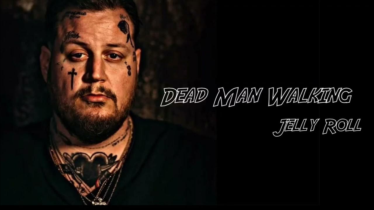 jelly-roll-dead-man-walking-songs-youtube