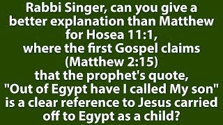 Video: In Matthew 2:15, Out of Egypt I called my son - Is this referring to Jesus? - Tovia Singer