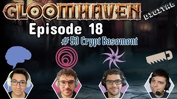💀 Gloomhaven Episode 18 - Crypt Basement #53 | D&A Playthrough