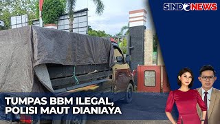 Polisi Dianiaya Hingga Meregang Nyawa Usai Tumpas Bbm Ilegal - Sindo Today 2112