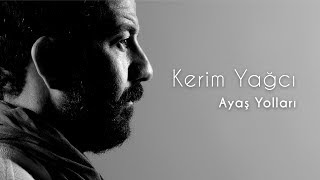 Kerim Yağcı - Ayaş Yolları  Resimi