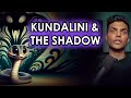 Kundalini  the shadow bringing the darkness to light  after dark sessions