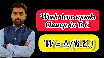 Work done equals change in kinetic energy