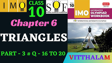 | Class 10 | IMO | SOF | Olympiad | Chapter 6 | Triangles | Part 3 | Q 16 to 20 | MTG | 2024 - 25 |