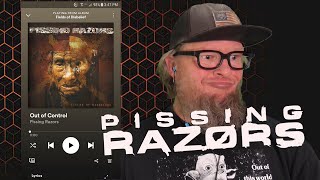 PISSING RAZORS - Out Of Control (First Listen)