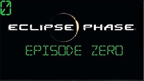 [AP] Eclipse Phase 2E: Session Zero