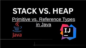 Primitive vs. Reference Types - Stack&Heap | Java Crash Course #8