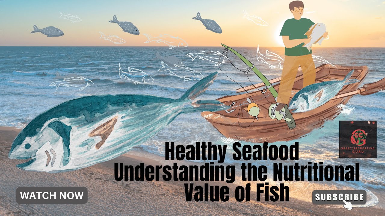 Healthy Seafood Understanding the Nutritional Value of Fish fishing 