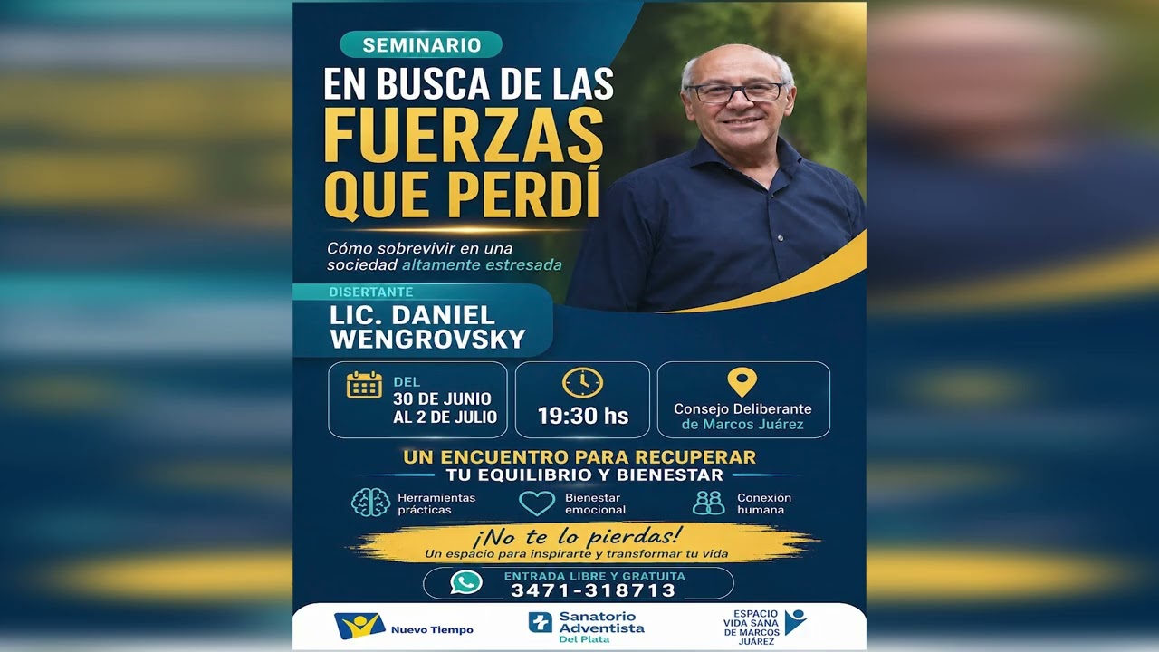 Marcos Juárez: Seminario "En busca de las fuerzas que perdí"
