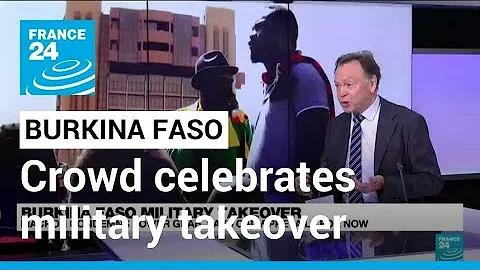 Burkina Faso crowd celebrates West Africa's latest coup • FRANCE 24 English
