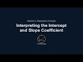 Quantitative Foundations for Finance - 5.65 - Interpreting the Intercept and Slope Coefficient