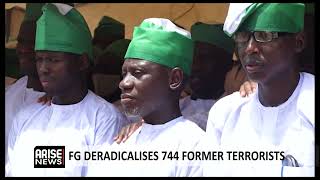 FG DERADICALISES 744 FORMER TERRORISTS