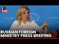 LIVE: Russian Foreign Ministry Spokeswoman Zakharova Holds Press Conference | N18G
