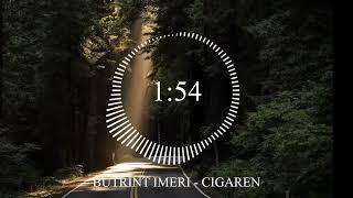 BUTRINT IMERI - CIGAREN