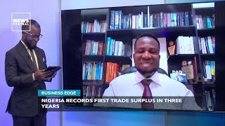 Nigeria Records First Trade Surplus In Three Years | Business Edge | 24/03/2023