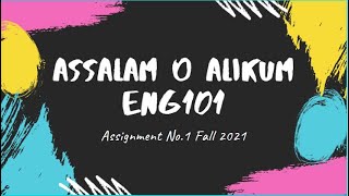 ENG101 Assignment No.1 Fall 2021
