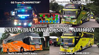 Kompilasi  Telolet Nada Viral Dav Al Airhorn Ii Qq Trans Winspector Pecel Balap basuri