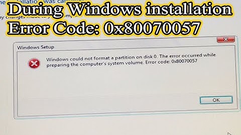 windows could not format a partition on disk 0 error code 0x80070057 [Windows FIX 2024]