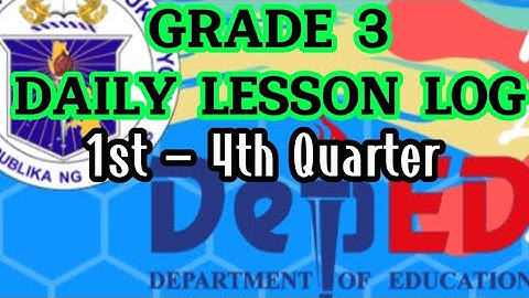 GRADE 3 UPDATED DAILY LESSON LOG (DLL) || 1st - 4th QUARTER