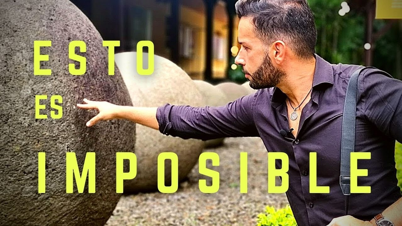 ¿Qué son las MISTERIOSAS ESFERAS de COSTA RICA?