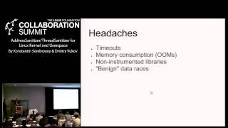 Collaboration Summit 2013 - AddressSanitizer/ThreadSanitizer for Linux Kernel