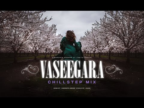 Vaseegara Chillstep Remix | Siddharth Official
