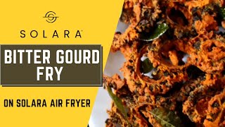 How to Make Bitter Gourd Fry in Solara Air Fryer