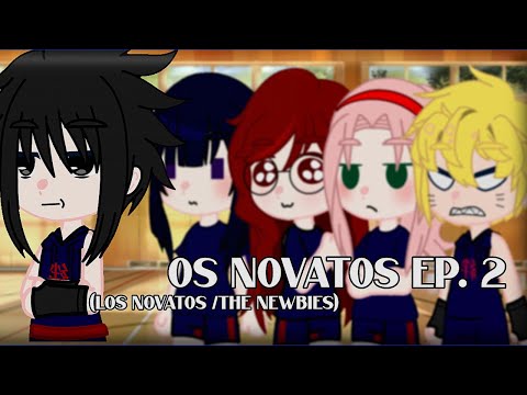 OS NOVATOS | EP. 2 • {EN/ES/PT} | Gacha Naruto - Sasusaku e Naruhina