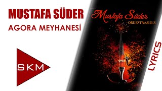 Agora Meyhanesi - Mustafa Süder (Official Video)