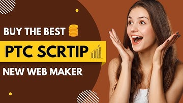 BUY THE BEST PTC SCRIPT || NEW WEB MAKER
