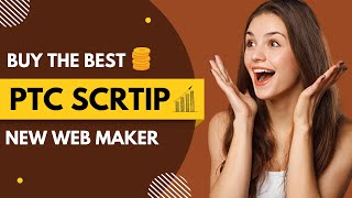 BUY THE BEST PTC SCRIPT || NEW WEB MAKER