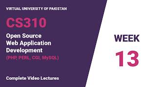 CS310 Open Source Web Application Development | Week 13 | Final Term 2026