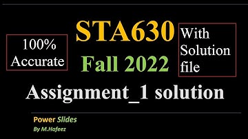 STA 630 Assignment Solution Fall 2022
