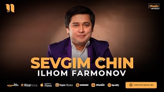 Ilhom Farmonov - Sevgim chin (audio)