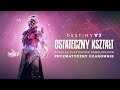 Destiny 2: Ostateczny kształt | Podgląd playtestów deweloperów: pryzmatyczny Czarownik [PL]