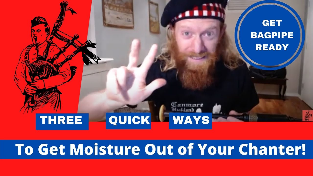 3 Quick Ways To Get Moisture Out Of Your Bagpipe Practice Chanter YouTube