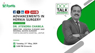 Dr. Jitendra Chawla on Advancements in Hernia Surgery