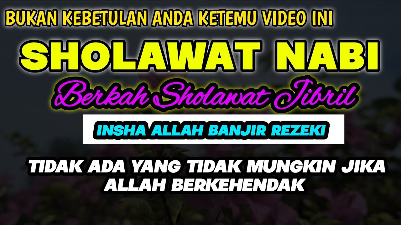 SHOLAWAT JIBRIL PENARIK REZEKI || SHOLAWAT NABI PENYEJUK HATI