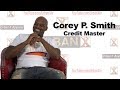 Credit awareness expert Corey P. Smith talks leveraging credit to build wealth