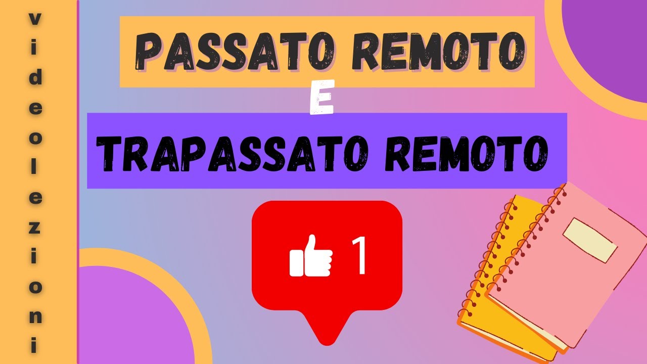 Passato remoto e trapassato remoto - YouTube