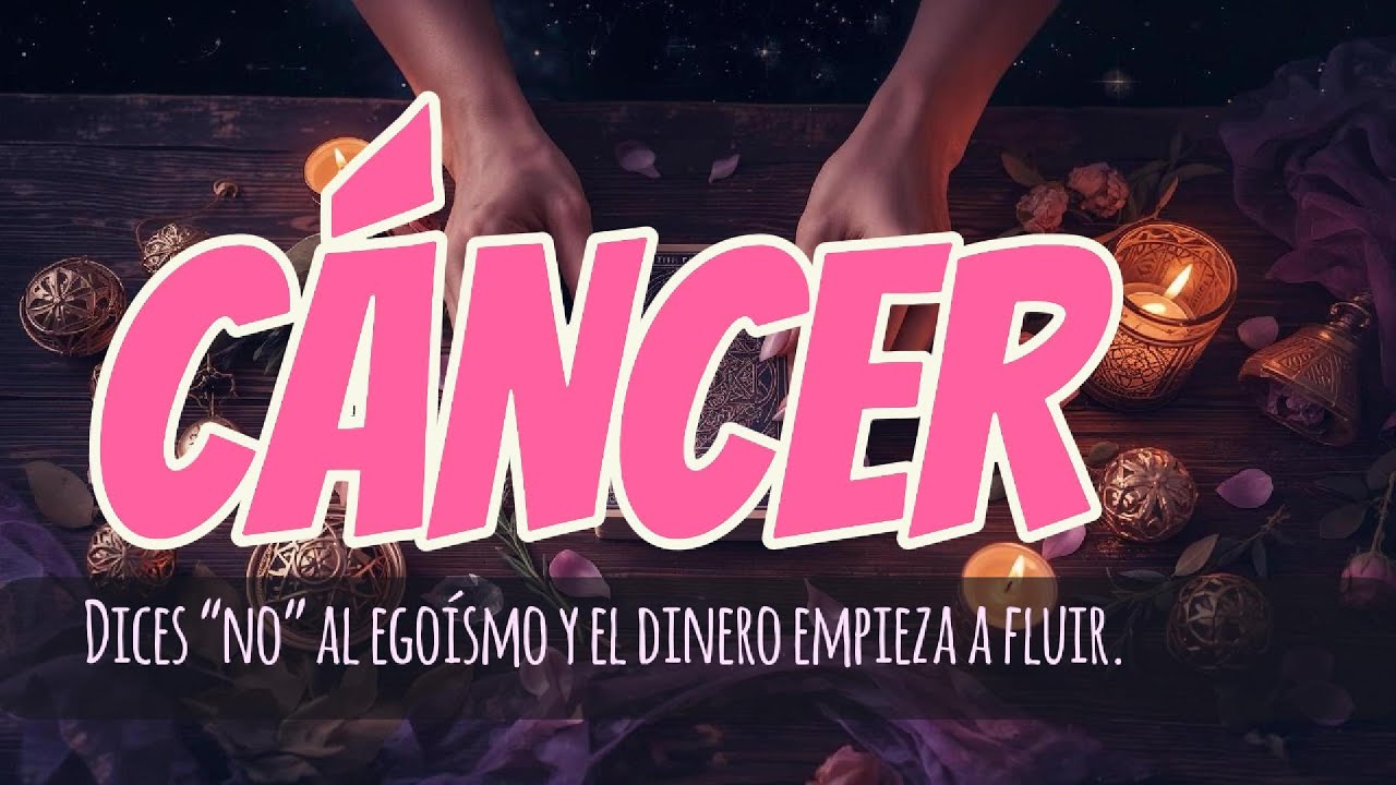CÁNCER ♋ Dices “no” al egoísmo y el dinero empieza a fluir. No es amor, es desgaste… eliges tu paz.