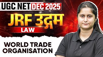 UGC NET Law Classes 2025 | UGC NET Paper 2 Law World Trade Organisation | UGC NET Law Dec 2025