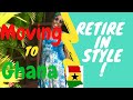 MOVING TO GHANA 2020/21 | RETIRE IN STYLE! | LIVING IN GHANA AS A RETIREE