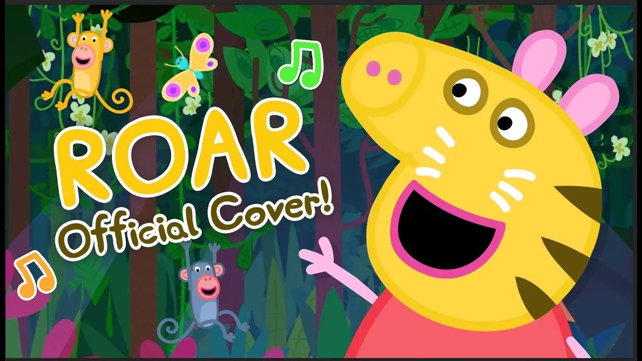 ROAR   Official Peppa Pig Cover Lyric Video