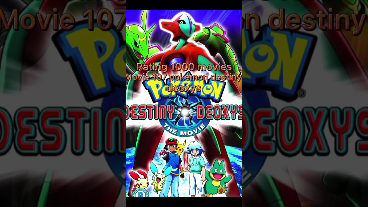 Rating 1000 movies movie 107 pokémon destiny deoxys