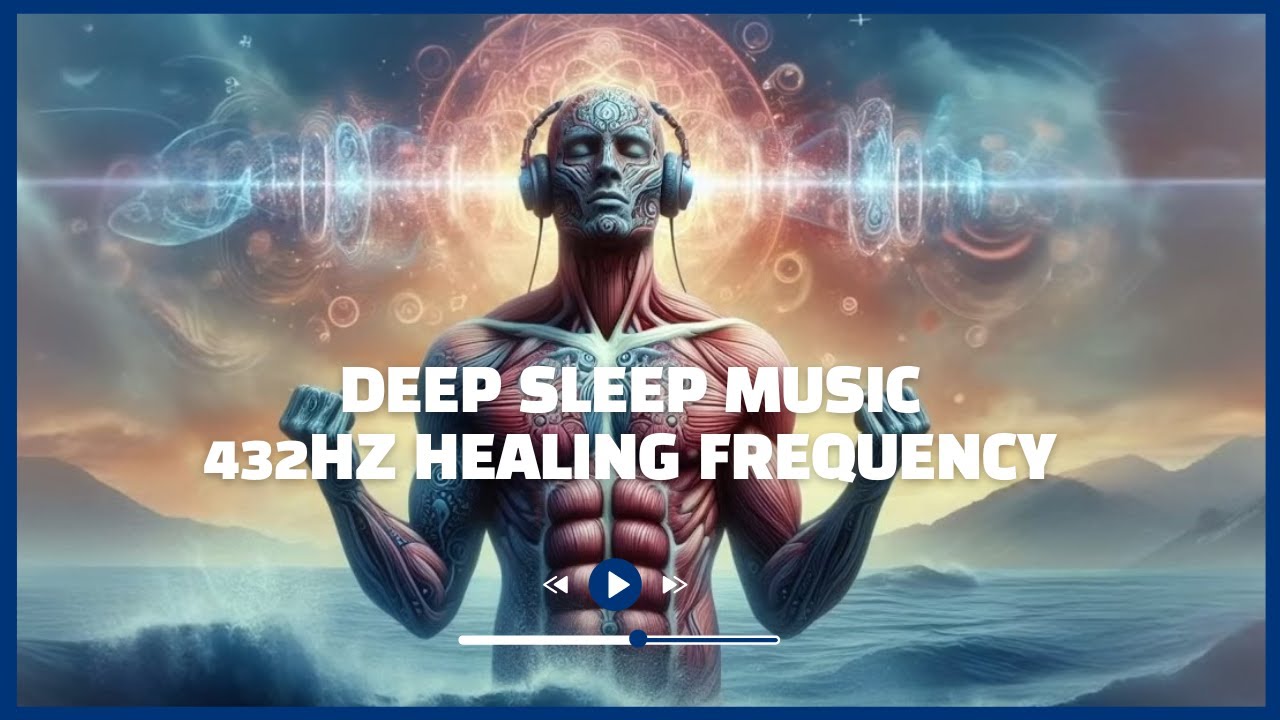 Deep Sleep Music | 432Hz Healing Frequency | Meditation & Relaxation ...